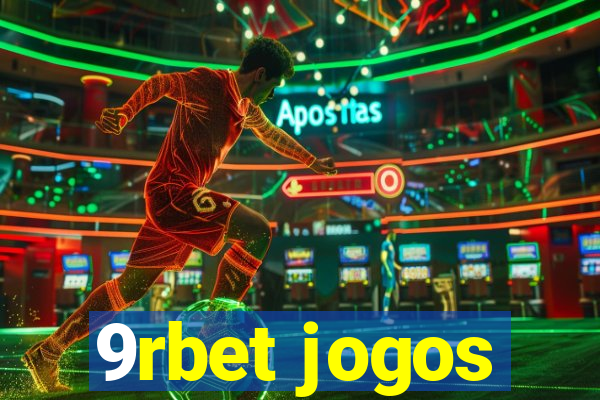 9rbet jogos